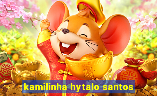 kamilinha hytalo santos